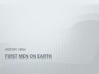 FIRST MEN ON EARTH