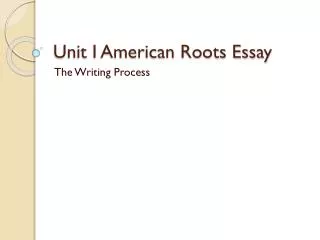 Unit I American Roots Essay