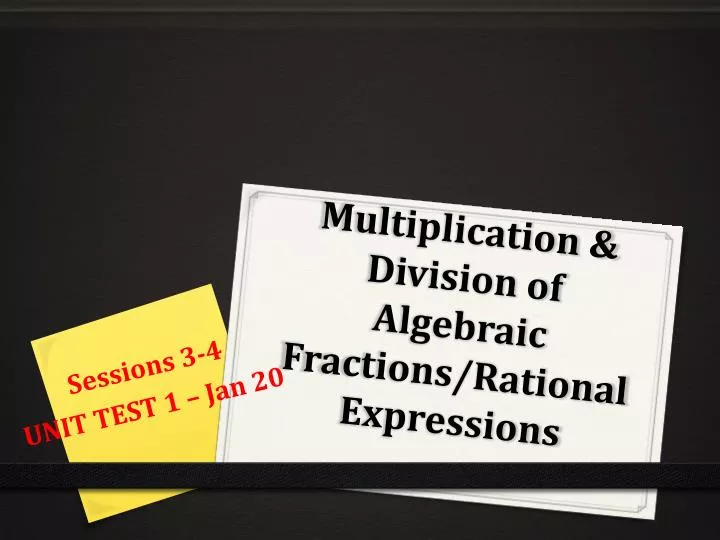 multiplication division of algebraic fractions rational expressions