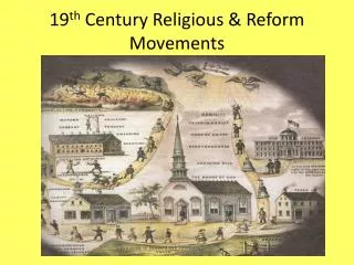 19 th Century Religious &amp; Reform Movements