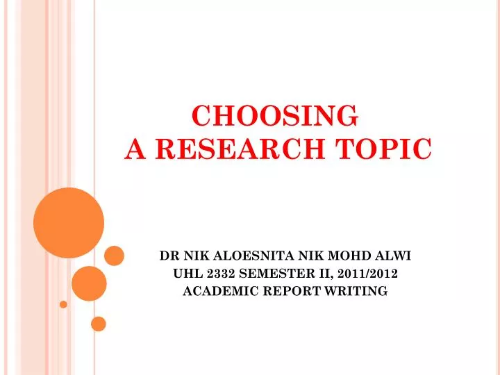 dr nik aloesnita nik mohd alwi uhl 2332 semester ii 2011 2012 academic report writing