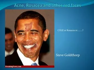 Acne, Rosacea and other red faces