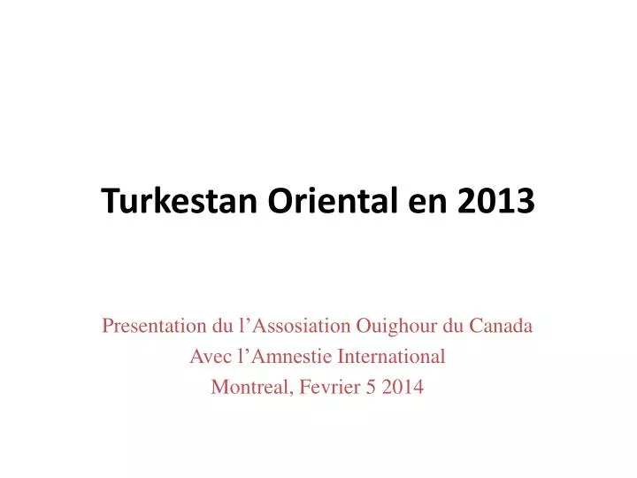 turkestan oriental en 2013