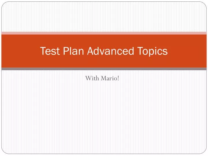 test plan advanced topics