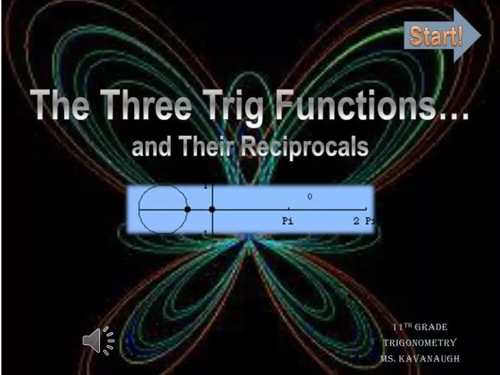 the three trig functions and their r eciprocals