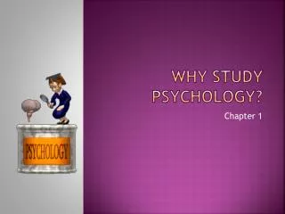 Why Study PsyChology ?