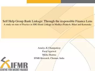Amulya K Champatiray Parul Agarwal Misha Sharma IFMR Research, Chennai, India