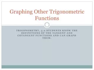 Graphing Other Trigonometric Functions