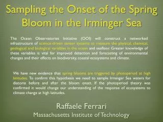 Sampling the Onset of the Spring Bloom in the Irminger Sea