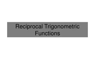 Reciprocal Trigonometric Functions
