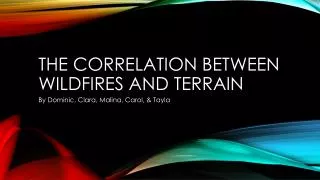 The correlation between wildfires and terrain