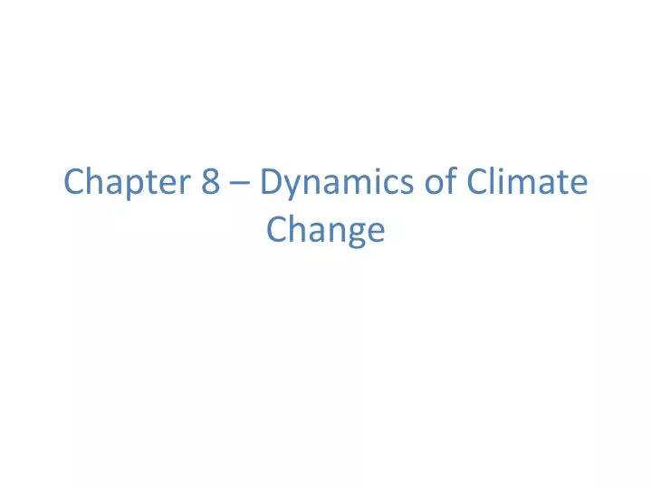 chapter 8 dynamics of climate change