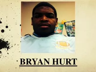 BRYAN HURT