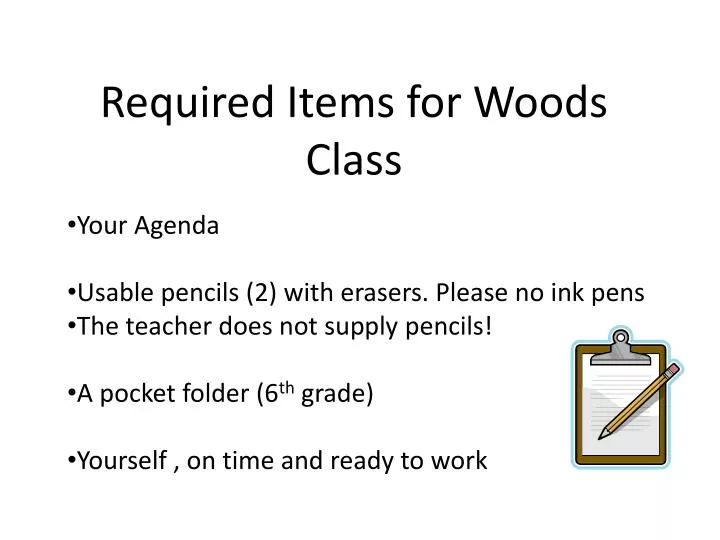 required items for woods class