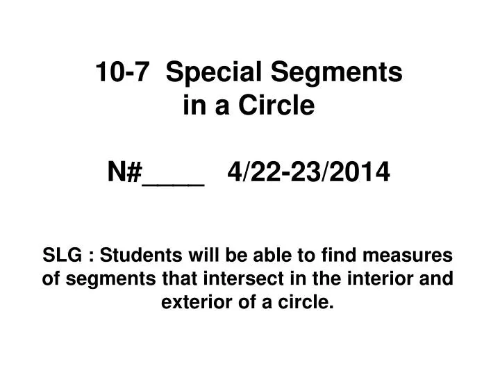 10 7 special segments in a circle n 4 22 23 2014