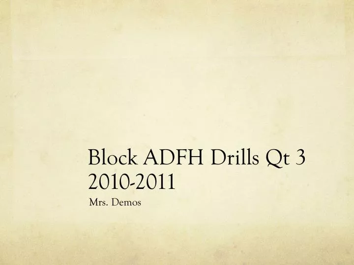 block adfh drills qt 3 2010 2011