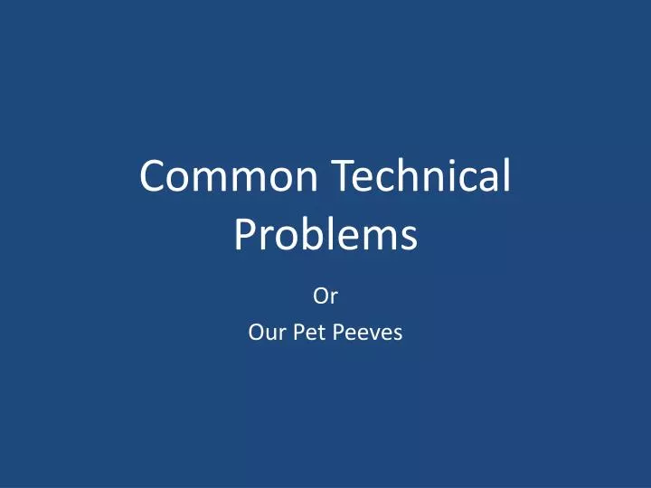 common technical problems