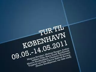 TUR TIL KØBENHAVN 09.05.-14.05.2011