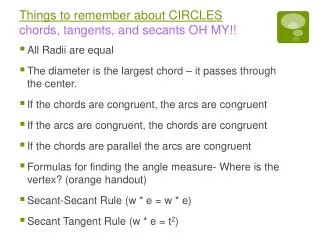 Things to remember about CIRCLES chords, tangents, and secants OH MY!!