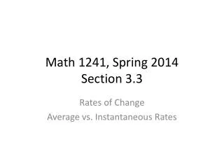 Math 1241, Spring 2014 Section 3.3