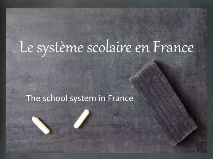 le syst me scolaire en france