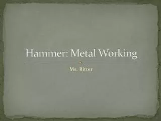 Hammer: Metal Working