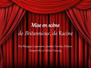 Mise en scène de Britannicus , de Racine