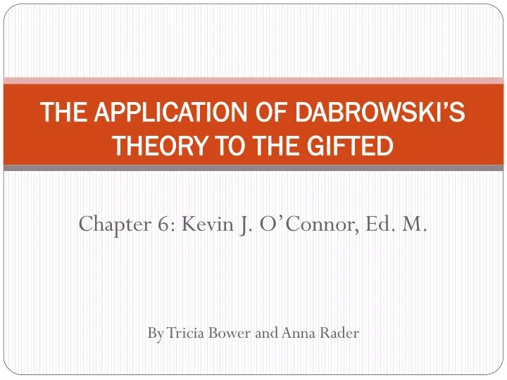 the application of dabrowski s theory to the gifted