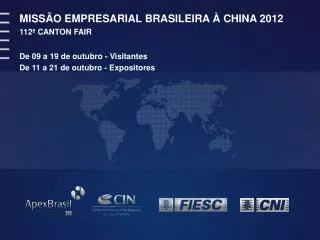 MISSÃO EMPRESARIAL BRASILEIRA À CHINA 2012 112ª CANTON FAIR