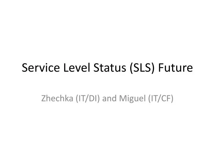 service level status sls future