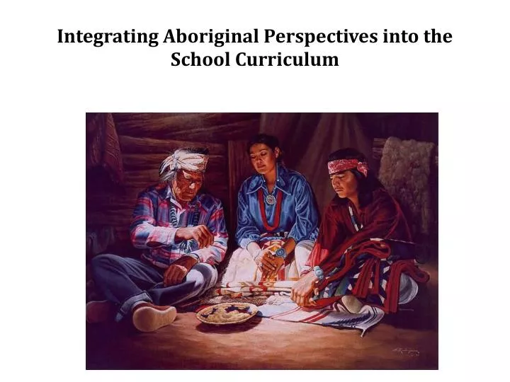 integrating aboriginal perspectives into the school curriculum