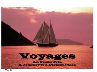 Voyages An Ocean Trip A Journey to a Distant Place