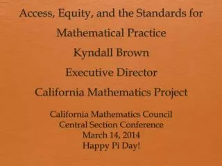 California Mathematics Council Central Section Conference March 14, 2014 Happy Pi Day!