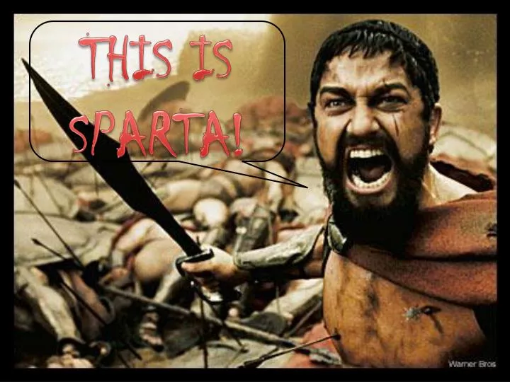 PPT - THIS IS SPARTA! PowerPoint Presentation, free download - ID:1939018