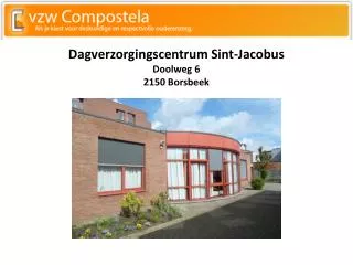 Dagverzorgingscentrum Sint-Jacobus Doolweg 6 2150 Borsbeek