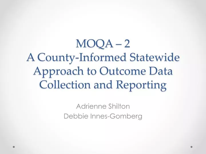 moqa 2 a county informed statewide approach to outcome data collection and reporting