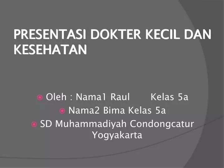 presentasi dokter kecil dan kesehatan