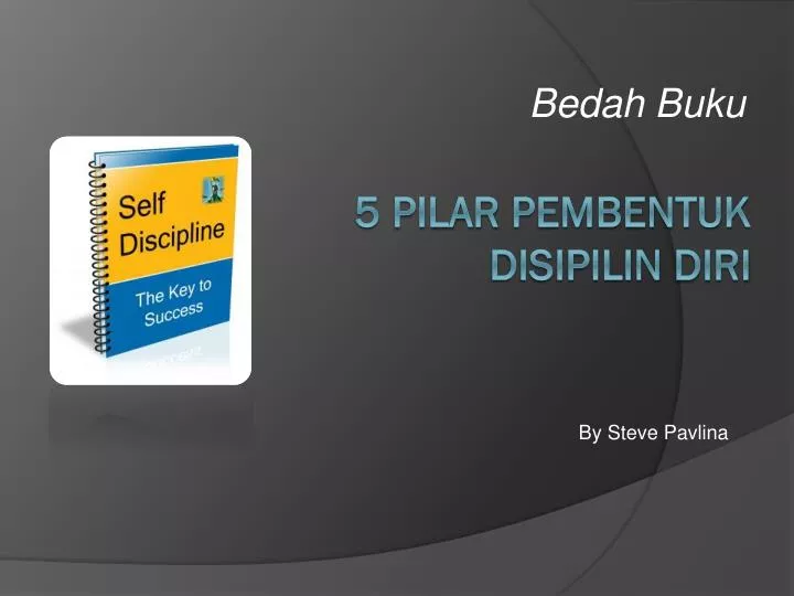 5 pilar pembentuk disipilin diri