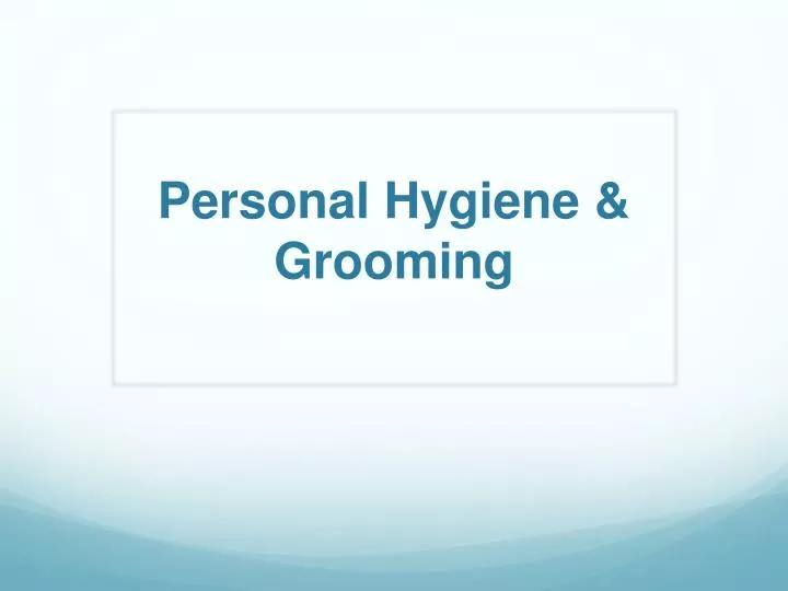 personal hygiene grooming