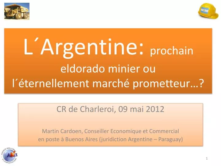 l argentine prochain eldorado minier ou l ternellement march prometteur