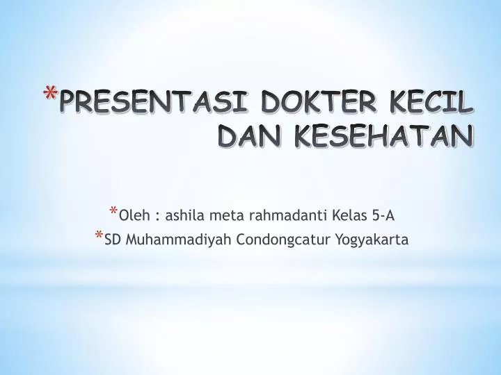 presentasi dokter kecil dan kesehatan