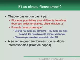 et au niveau financement