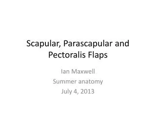 scapular parascapular and p ectoralis flaps