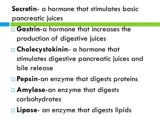Secretin - a hormone that stimulates basic pancreatic juices