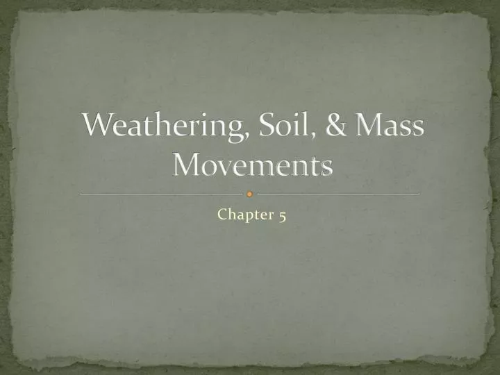 weathering soil mass movements
