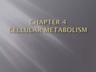 CHAPTER 4 CELLULAR METABOLISM