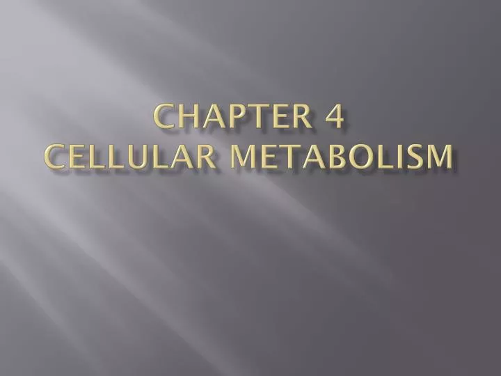 chapter 4 cellular metabolism