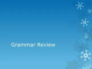 Grammar Review