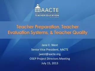 Teacher Preparatio n, Teacher Evaluation Systems, &amp; Teacher Quality