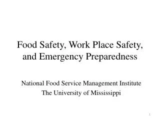 Food Safety, Work Place Safety, and Emergency Preparedness
